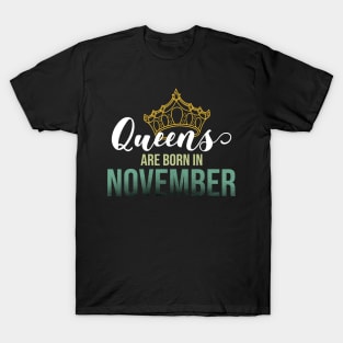 Queens are born in November T-Shirt